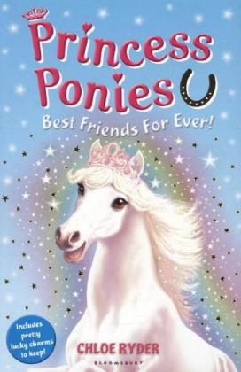 Princess Ponies 6: Best Friends For Ever! - Ryder Chloe Ryder