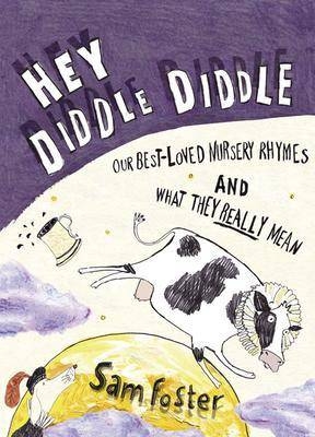 Hey Diddle Diddle -  Sam Foster