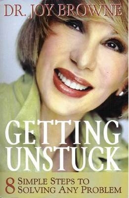 Getting Unstuck -  Dr. Joy Browne
