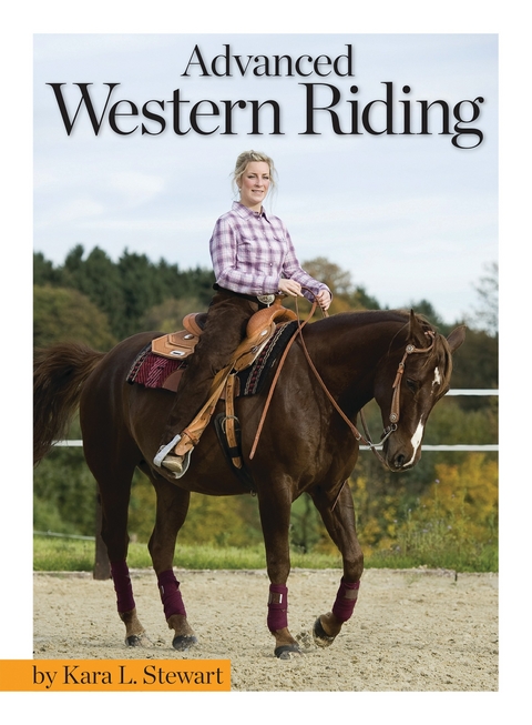 Advanced Western Riding - Kara L Stewart
