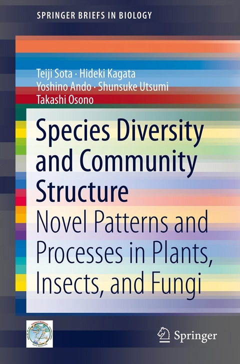 Species Diversity and Community Structure -  Yoshino Ando,  Hideki Kagata,  Takashi Osono,  Teiji Sota,  Shunsuke Utsumi