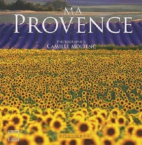 Ma Provence - Camille Moirenc