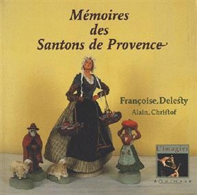 Mémoires des santons de Provence - Francoise Delesty