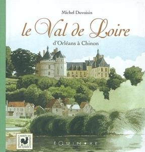 Le Val de Loire - Michel Duvoisin