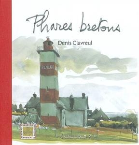Phares bretons - Denis Clavreul