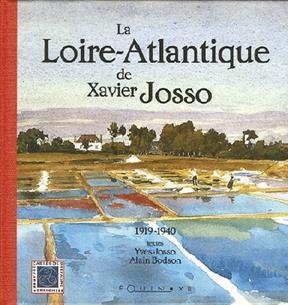 La Loire-Atlantique de Xavier Josso - Xavier Josso, Alain Bodson