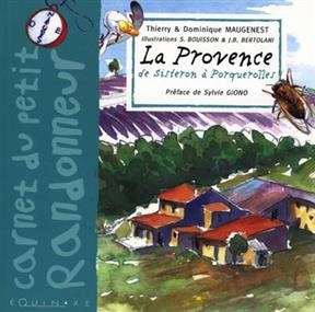 La Provence de Sisteron à Porquerolles - Thierry Maugenest