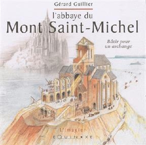 L'abbaye du Mont-Saint-Michel - Gerard Guillier