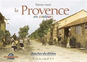 La Provence en couleurs - Etienne Marie