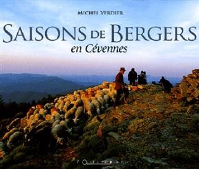 Saisons de bergers : en Cévennes - Michel Verdier