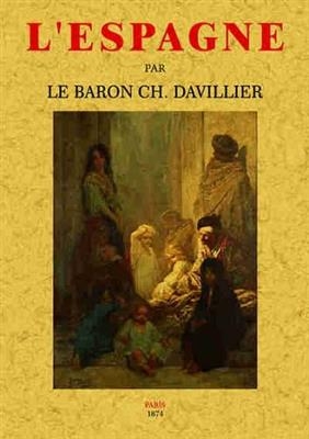 L'Espagne -  Le Baron Davillier C