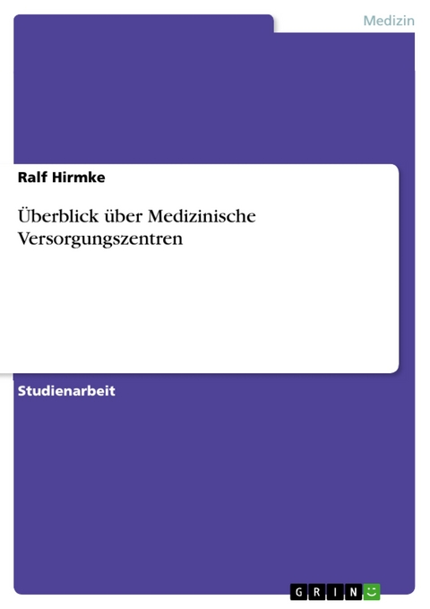 Überblick über Medizinische Versorgungszentren - Ralf Hirmke