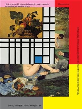 105 oeuvres décisives de la peinture occidentale montrées par Michel Butor - Michel Butor, Lucien Giraudo, Nicole Giraudo