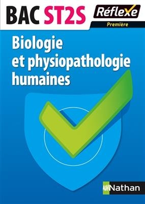 Biologie et physiopathologie humaines : bac ST2S première - Ingrid Fanchon