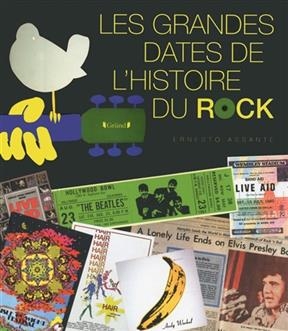 Les grandes dates de l'histoire du rock - Ernesto Assante