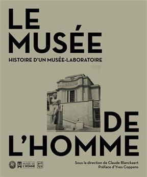 Le Musée de l'homme : histoire d'un musée laboratoire - Claude et al. Blanckaert