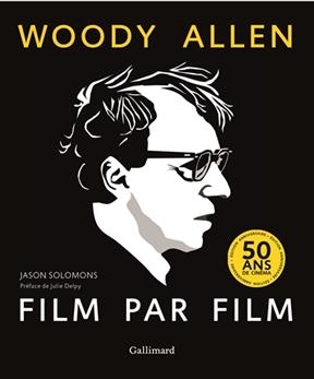 Woody Allen, film par film - Jason Solomons