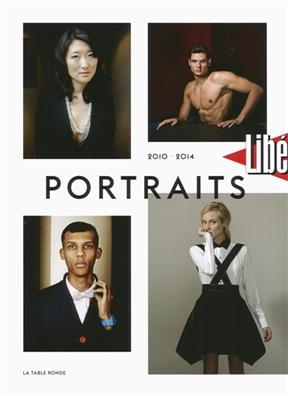Portraits 2010-2014 -  Libération (périodique)
