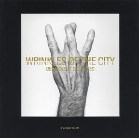 The wrinkles of the city. Des rides et des villes -  JR