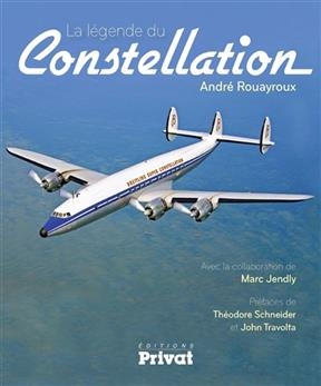 La légende du Constellation - André Rouayroux