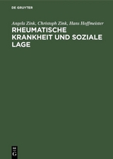Rheumatische Krankheit und soziale Lage - Angela Zink, Christoph Zink, Hans Hoffmeister