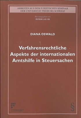 Verfahrensrechtliche Aspekte der internationalen Amtshilfe in Steuersachen - Diana Oswald