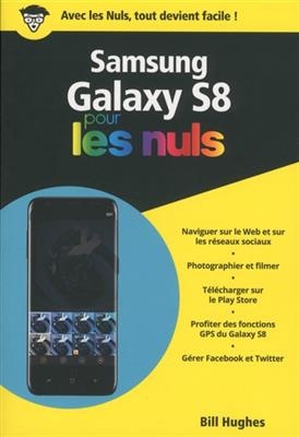 Samsung Galaxy S8 pour les nuls - Bill Hughes