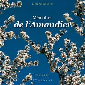 Mémoires de l'amandier - Gerard Rossini