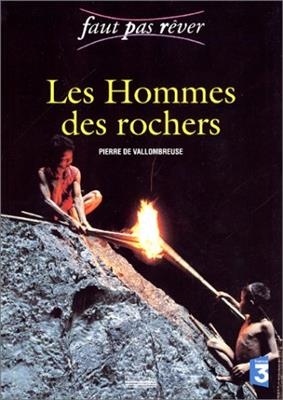 Les hommes des rochers - Pierre Vallombreuse