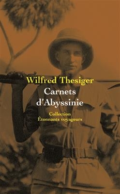 Les carnets d'Abyssinie - Wildred Thesiger