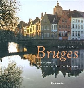 Bruges - Franck Ferrand, Christian Sarramon