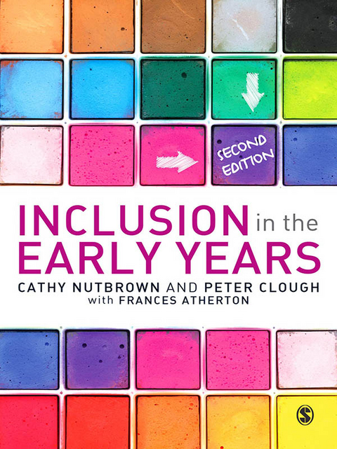 Inclusion in the Early Years - Cathy Nutbrown, Peter Clough, Frances Atherton