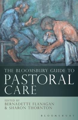 The Bloomsbury Guide to Pastoral Care -  Dr Bernadette Flanagan