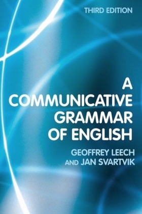 A Communicative Grammar of English -  Geoffrey (University of Lancaster) Leech, Sweden) Svartvik Jan (University of Lund