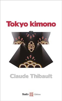 Tokyo kimono - Claude Thibault