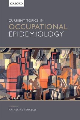 Current Topics in Occupational Epidemiology - 