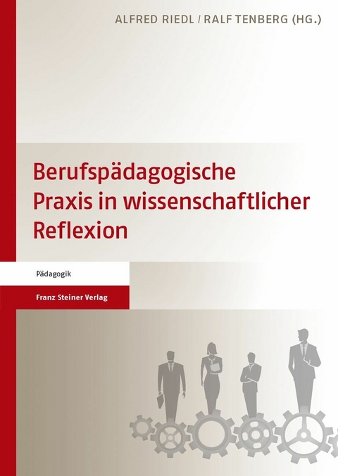 Berufspädagogische Praxis in wissenschaftlicher Reflexion - 