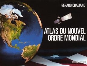 Atlas du nouvel ordre mondial - Gérard Chaliand