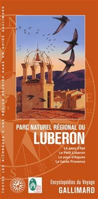 Parc naturel régional du Luberon : le pays d'Apt, le petit Luberon, le pays d'Aigues, la haute Provence