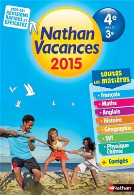 Nathan vacances 2015, de la 4e vers la 3e : toutes les matières