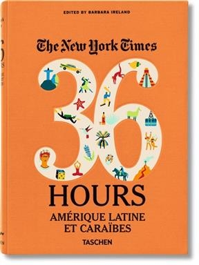 The New York Times, 36 hours : Amérique latine et Caraïbes - Barbara Ireland