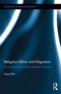 Religious Ethics and Migration - USA) Ahn Ilsup (North Park University