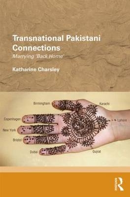 Transnational Pakistani Connections -  Katharine Charsley