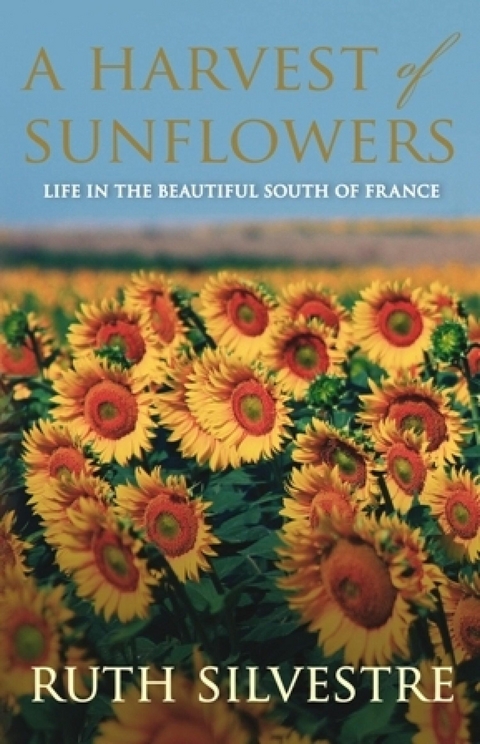 Harvest of Sunflowers -  Ruth (Author) Silvestre