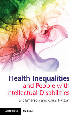 Health Inequalities and People with Intellectual Disabilities -  Eric Emerson,  Chris Hatton