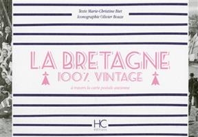 La Bretagne : 100 % vintage : à travers la carte postale ancienne -  Biet Marie-Christine