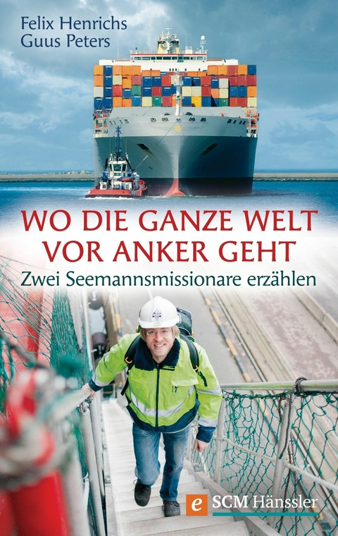 Wo die ganze Welt vor Anker geht - Felix Henrichs, Guus Peters