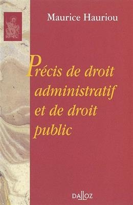 Précis de droit administratif et de droit public - Maurice Hauriou