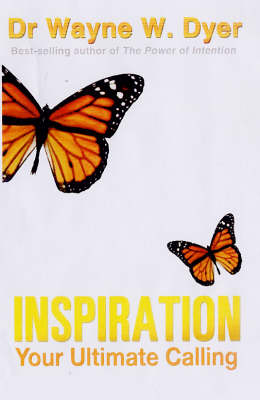 Inspiration -  Dr. Wayne W. Dyer