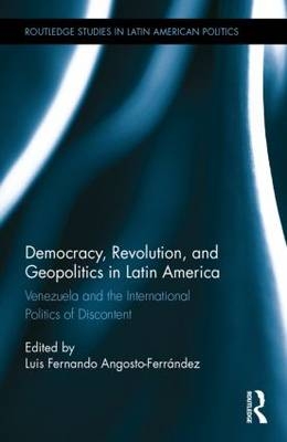 Democracy, Revolution and Geopolitics in Latin America - 